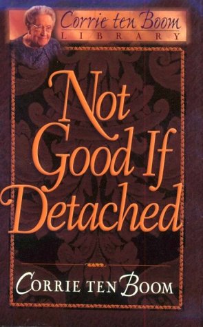 Not Good If Detached (Corrie Ten Boom Library),Used