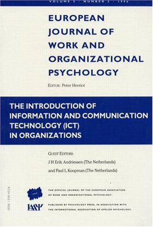 The Introduction Of Information And Communication Technology Ict In Organizations: A Special Issue Of The European Journal Of Wo,Used