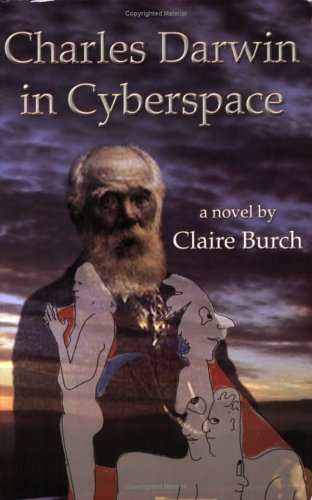 Charles Darwin in Cyberspace: A Novel,Used