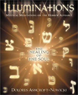 Illuminations: The Healing Of The Soul,New