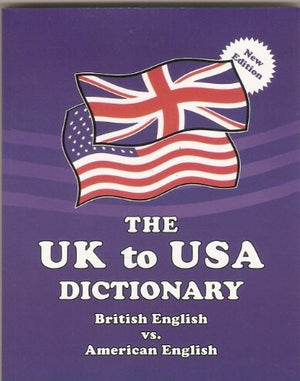 The Uk To Usa Dictionary British English Vs. American English