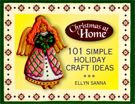 101 Simple Holiday Craft Ideas (Christmas At Home (Barbour)),Used