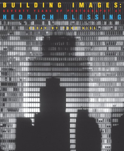 Building Images: Seventy Years Of Photography At Hedrich Blessing