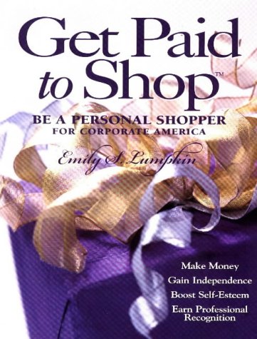 Get Paid to Shop: Be a Personal Shopper for Corporate America,Used