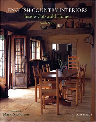 English Country Interiors: Inside Cotswold Homes,New