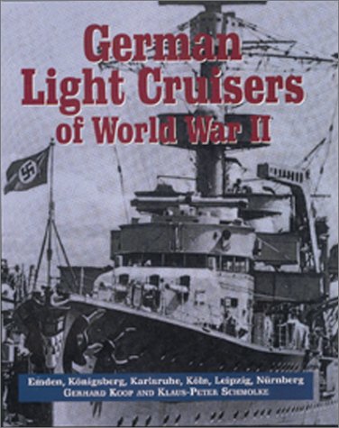 German Light Cruisers of World War II: EmdenKonigsbergKarlsruheKolnLeipzigNurnberg,Used