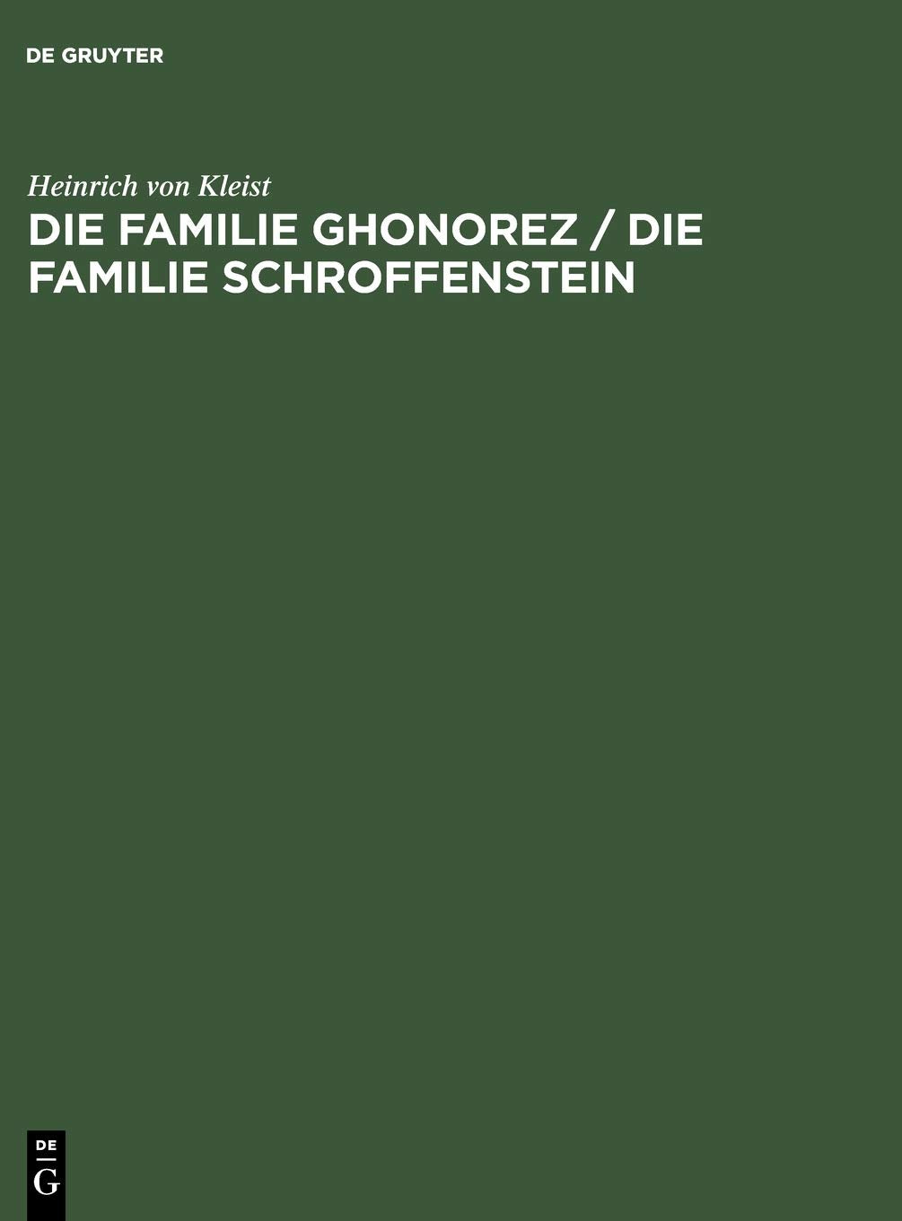 Die Familie Ghonorez / Die Familie Schroffenstein: Eine textkritische Ausgabe (German Edition),Used