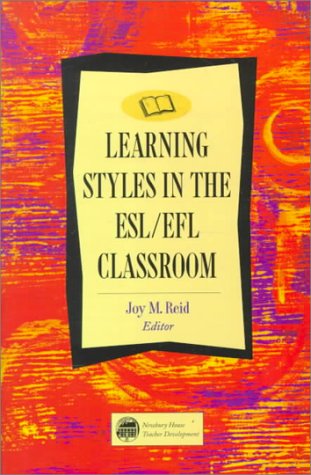 Learning Styles in the Esl/Efl Classroom (Newbury House Teacher Development),New