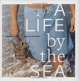A Life by the Sea: Modern American Seafood,Used