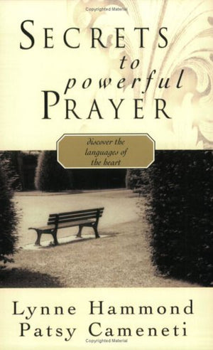 Secrets To Powerful Prayer: Discovering The Languages Of The Heart,Used