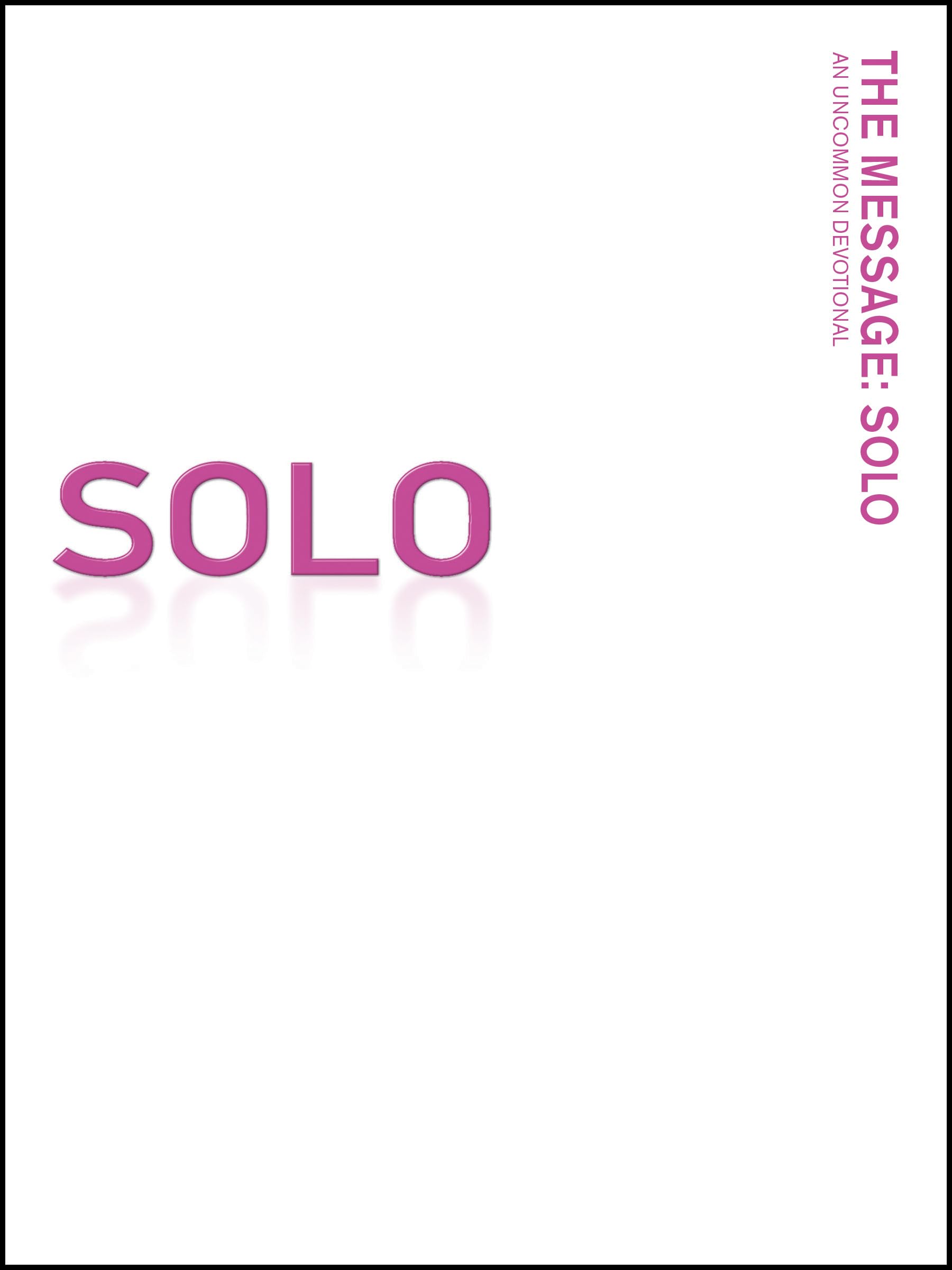 The Message: Solo ( An Uncommon Devotional ),New