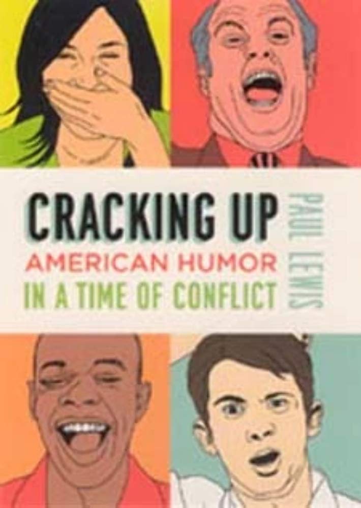 Cracking Up: American Humor in a Time of Conflict,Used