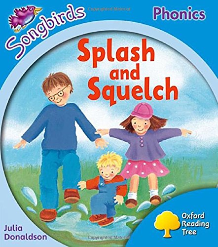 Oxford Reading Tree Songbirds Phonics: Level 3: Splash and Squelch (Oxford Reading Tree Songbirds Phonics),Used