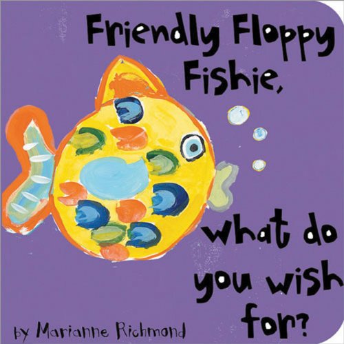 Friendly Floppy Fishie: What Do You Wish For? (Marianne Richmond),Used