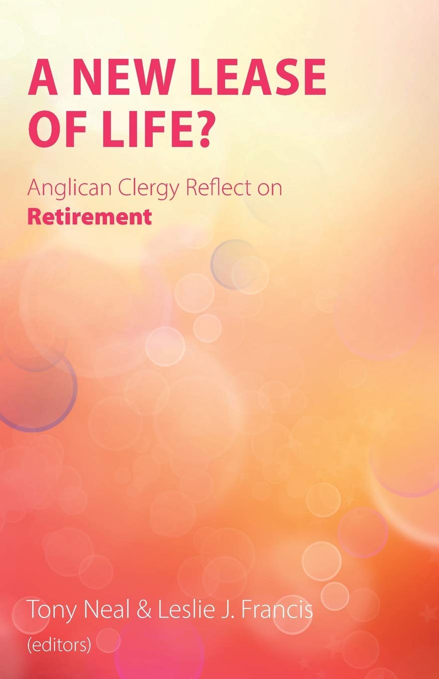 A New Lease of Life?: Anglican Clergy Reflect on Retirement,Used