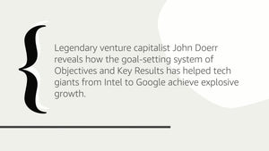 Measure What Matters: How Google, Bono, And The Gates Foundation Rock The World With Okrs