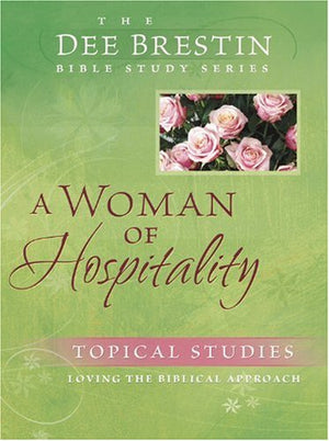 A Woman Of Hospitality (Dee Brestin'S Series),New