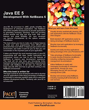 Java Ee 5 Development With Netbeans 6: Develop Professional Enterprise Java Ee Applications Quickly and Easily With This Popular,Used