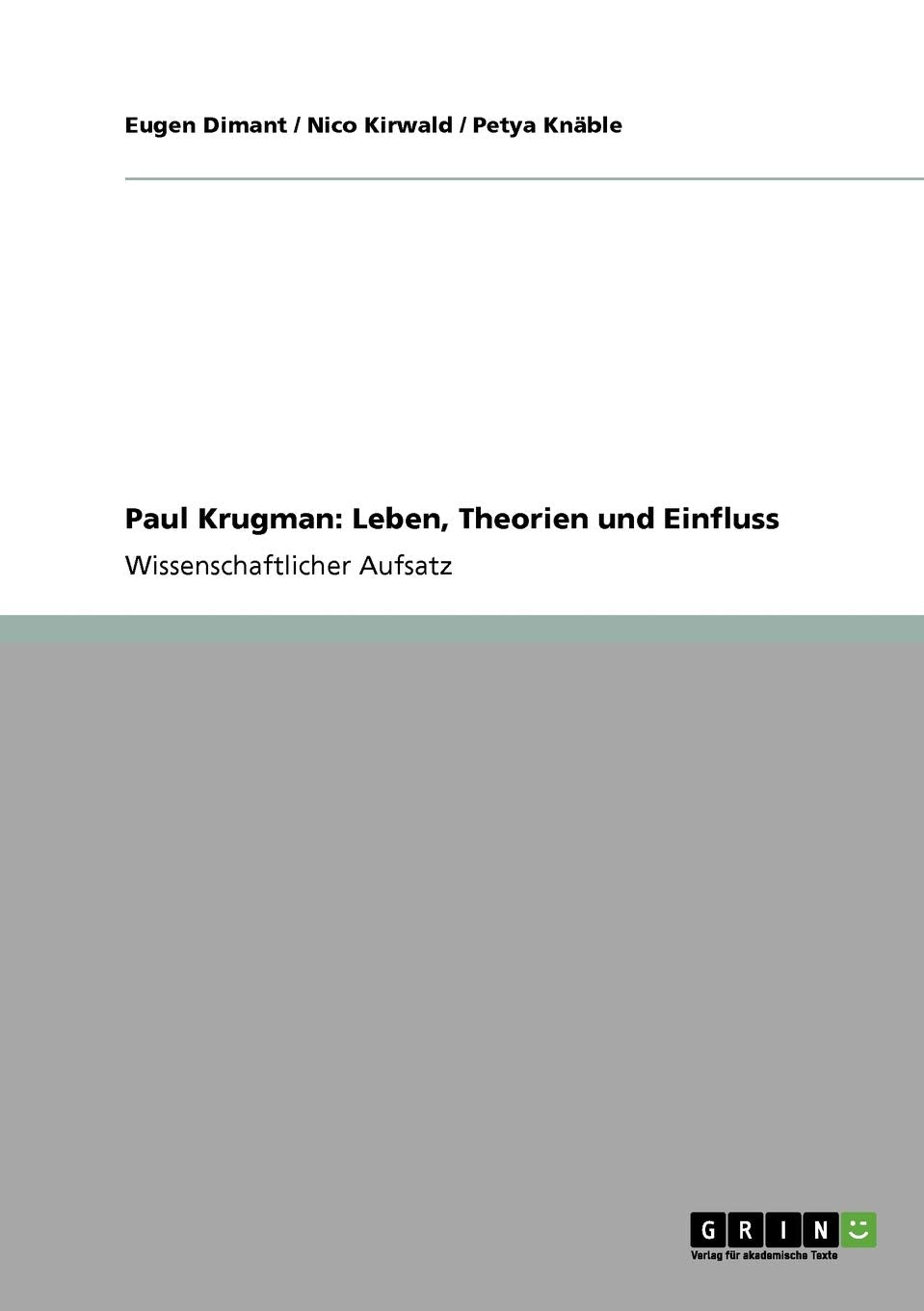 Paul Krugman: Leben, Theorien Und Einfluss (German Edition),Used