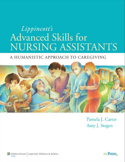 Lippincott Advanced Skills for Nursing Assistants: A Humanistic Approach to Caregiving,Used
