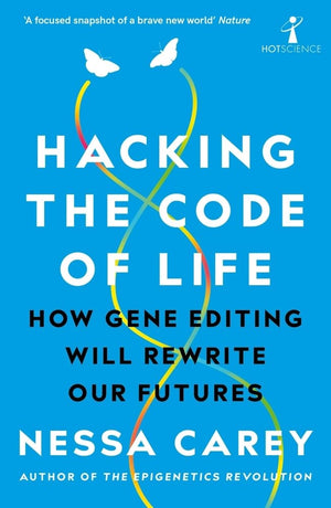 Hacking the Code of Life: How gene editing will rewrite our futures (Hot Science),Used