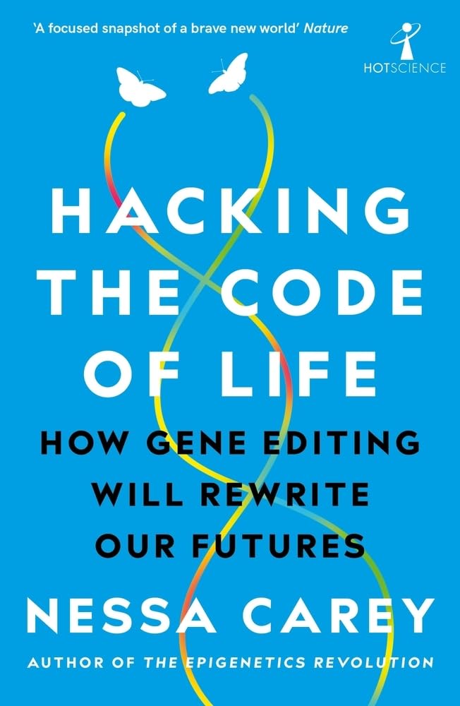 Hacking the Code of Life: How gene editing will rewrite our futures (Hot Science),Used
