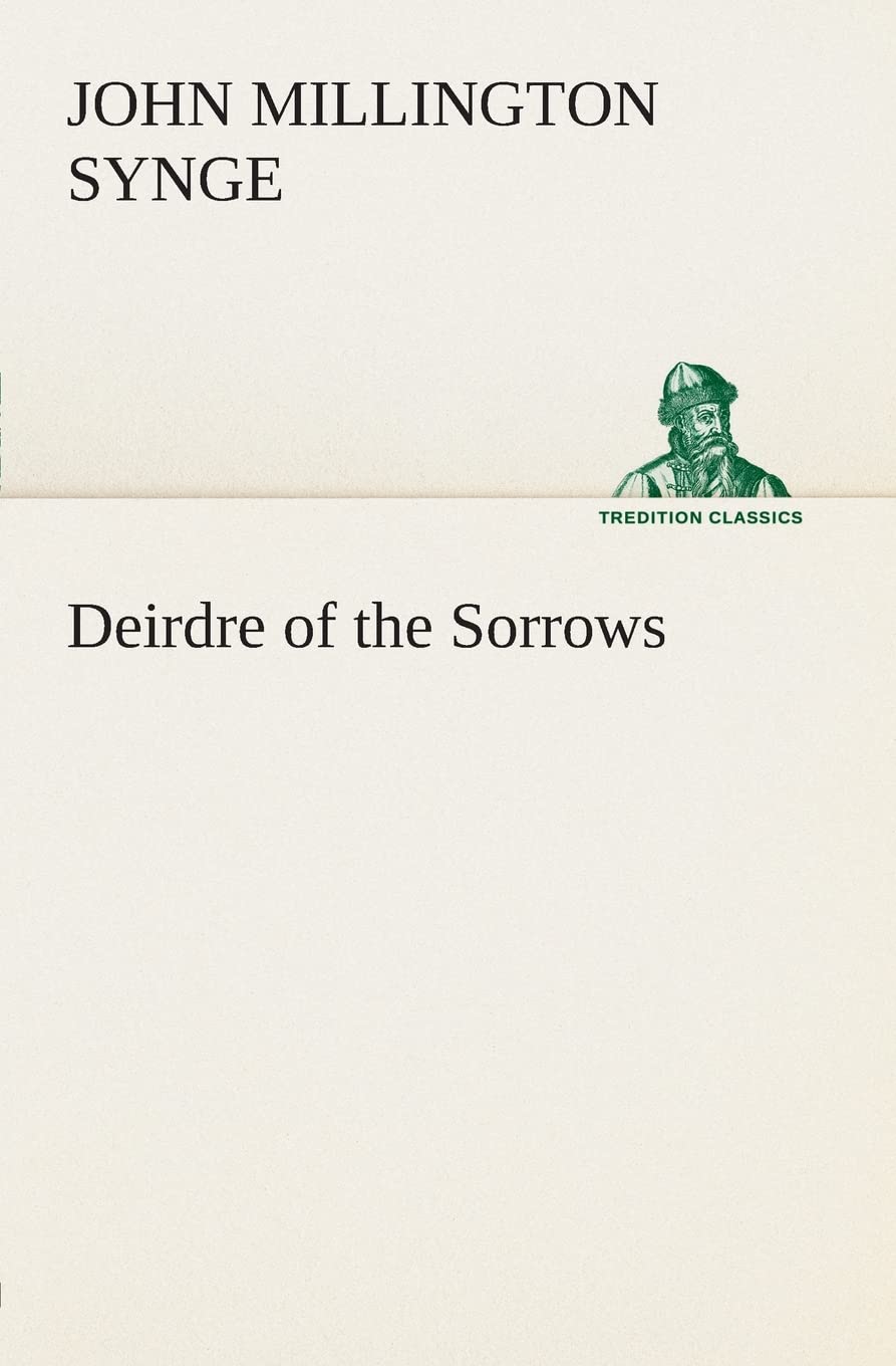 Deirdre of the Sorrows,Used