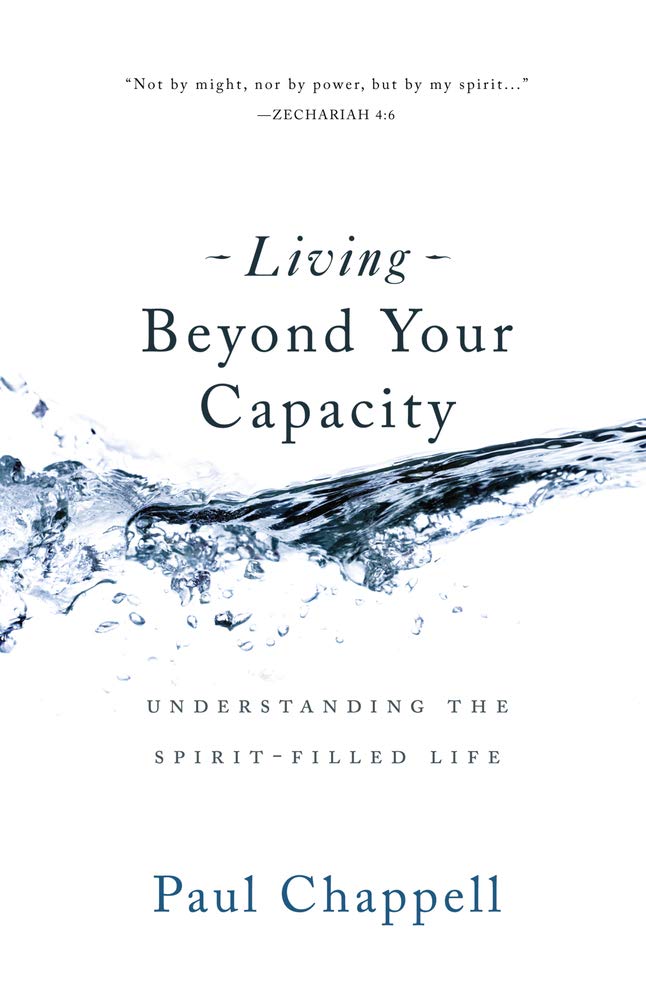 Living Beyond Your Capacity: Understanding The Spiritfilled Life