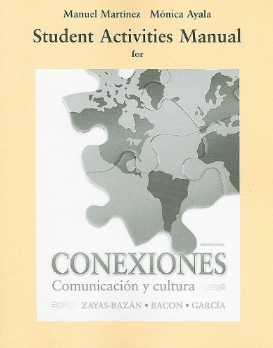 Student Activities Manual for Conexiones: Comunicacion y cultura,Used