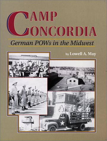 Camp Concordia: German Pows in the Midwest,Used