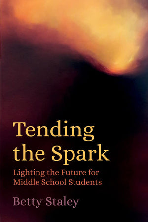 Tending the Spark  Lighting the Future for Middle School Students,Used