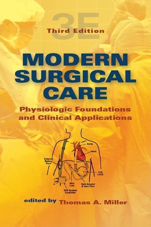 Modern Surgical Care: Physiologic Foundations and Clinical Applications,Used