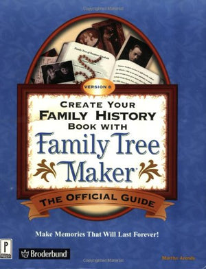 Create Your Family History Book With Family Tree Maker Version 8: The Official Guide,New