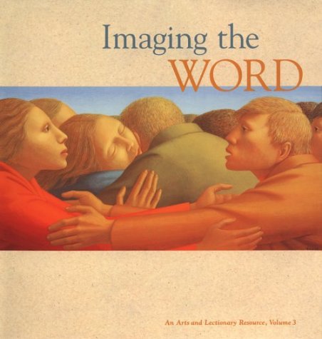 Imaging the Word: An Arts and Lectionary Resource (003),Used