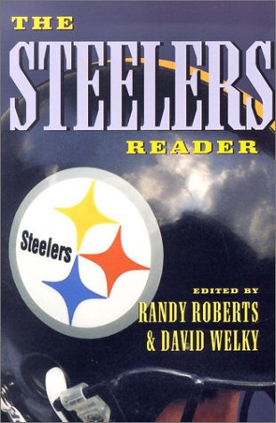 The Steelers Reader (The Library of Pittsburgh Sports History),Used