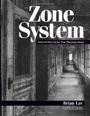 Zone System: Step by Step Guide for Photographers,Used