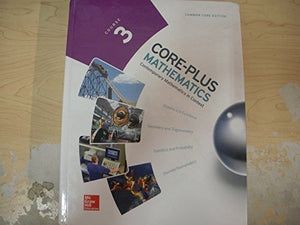 Core Plus Mathematics, Course 3, Student Edition (Elc: Core Plus)-new
