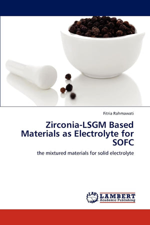 ZirconiaLSGM Based Materials as Electrolyte for SOFC: the mixtured materials for solid electrolyte,Used