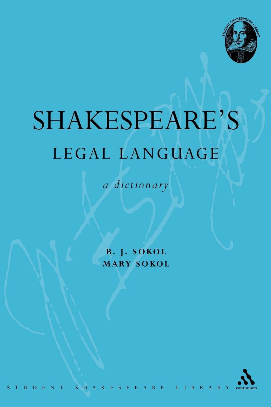 Shakespeare'S Legal Language: A Dictionary (Student Shakespeare Library),Used