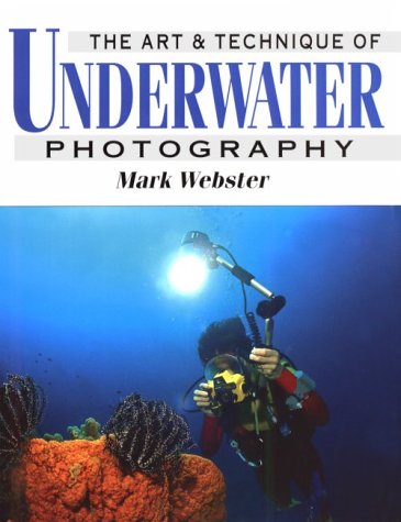 The Art & Technique of Underwater Photography,Used
