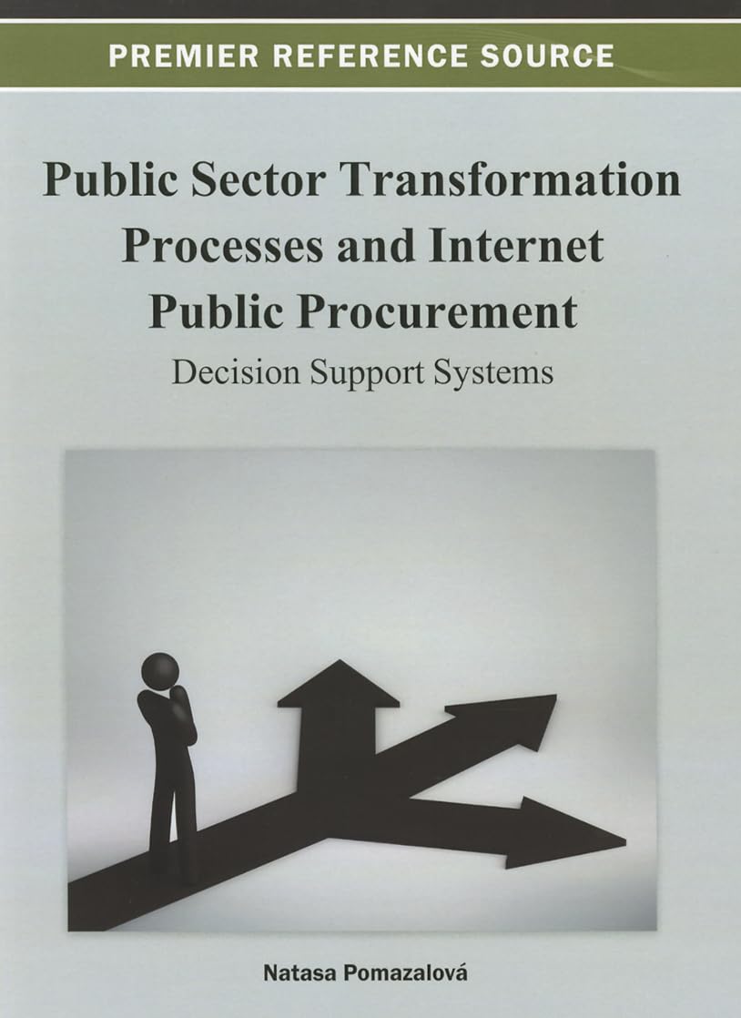 Public Sector Transformation Processes and Internet Public Procurement: Decision Support Systems,New