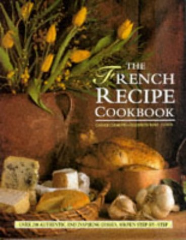 The French Recipe Cookbook: Over 200 Authentic and Inspiring Dishes, Shown StepbyStep,Used