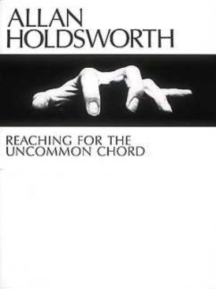 Allan Holdsworth  Reaching For The Uncommon Chord (Master Classes),New