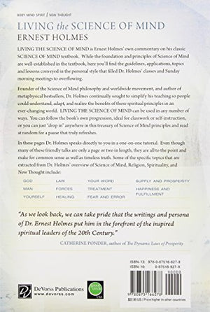 LIVING THE SCIENCE OF MIND: The Only Writings by the Founder of SCIENCE OF MIND to Help You Understand His Classic Textbook,Used