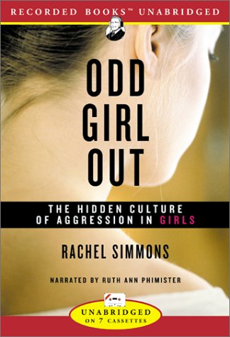 Odd Girl Out: The Hidden Culture of Aggression in Girls,Used