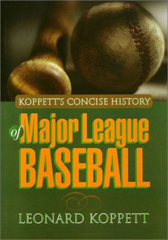 Koppetts Concise History of Major League Baseball,Used