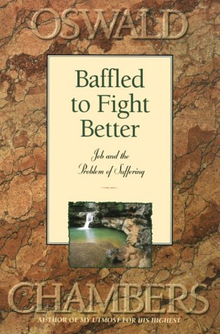 Baffled to Fight Better: Job and the Problem of Suffering,Used