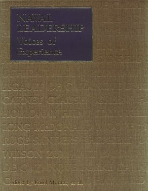 Naval Leadership: Voices of Experience,New