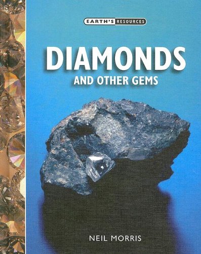 Diamonds And Other Gems (Earths Resources)