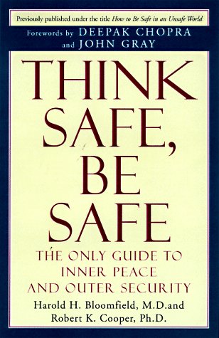 Think Safe, Be Safe: The Only Guide to Inner Peace and Outer Security,Used